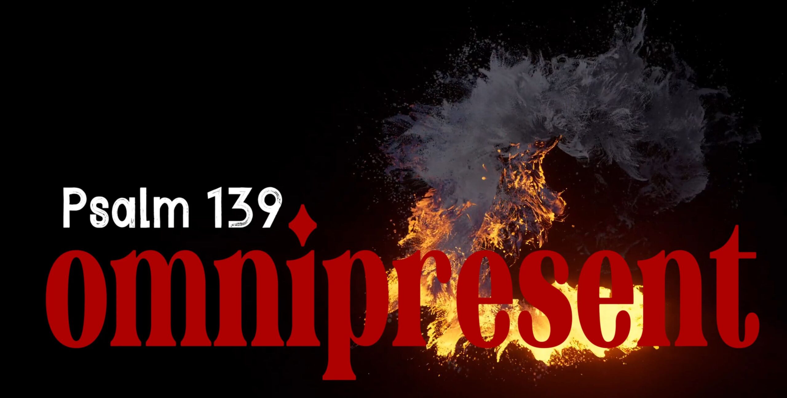 Psalm 139 – Omnipresent