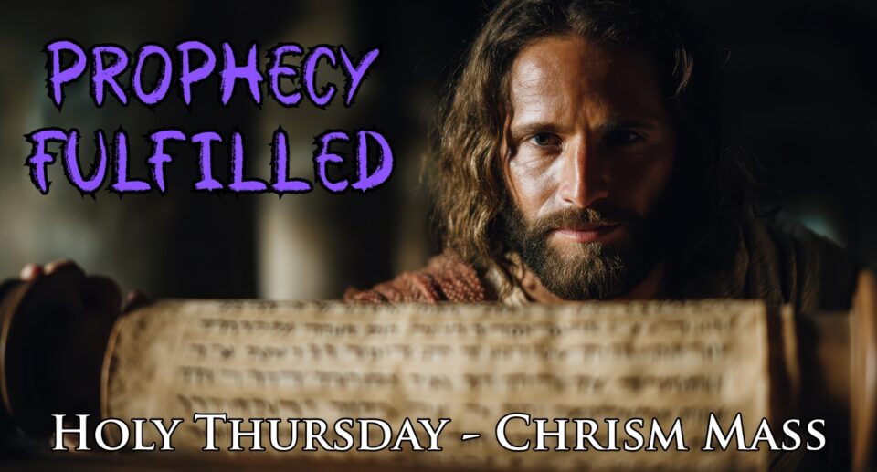 Anointed for Purpose: Sacred Oil Meets Divine Mission | Daily Readings | April 17, 2025 | Chrism Mass